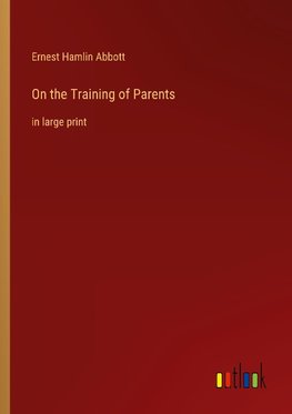 On the Training of Parents