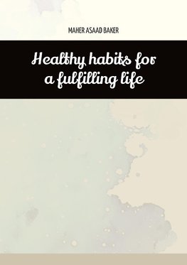 Healthy habits for a fulfilling life