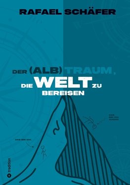 DER (ALB)TRAUM, DIE WELT ZU BEREISEN