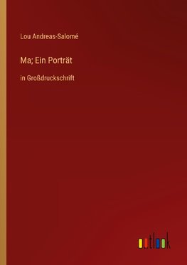 Ma; Ein Porträt