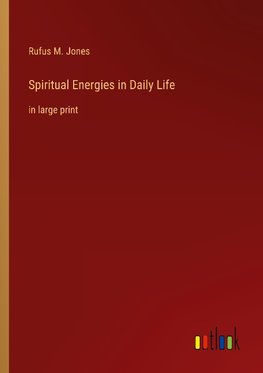 Spiritual Energies in Daily Life