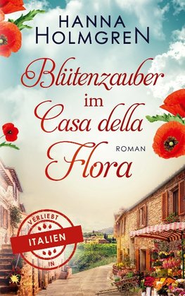 Blütenzauber im Casa della Flora (Verliebt in Italien)