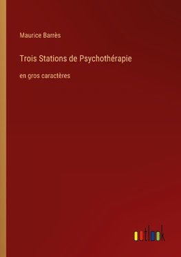 Trois Stations de Psychothérapie