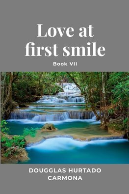 Love at first smile - Book VII