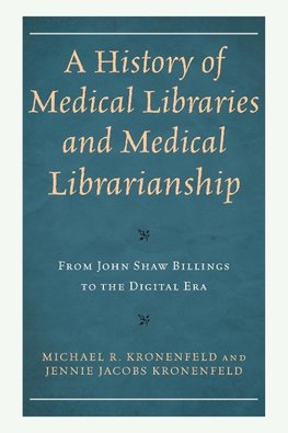 A History of Medical Libraries and Medical Librarianship