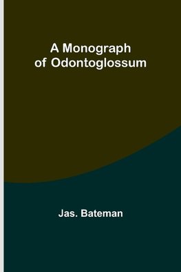 A Monograph of Odontoglossum