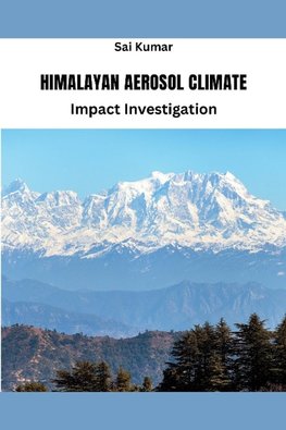 Himalayan Aerosol Climate Impact Investigation