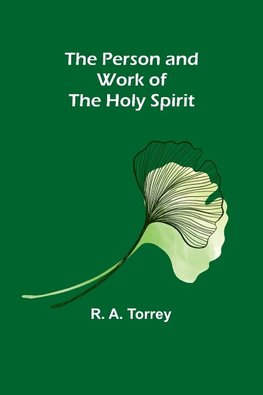 The Person and Work of The Holy Spirit