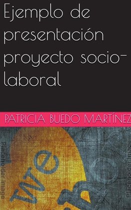 Ejemplo de presentación proyecto socio-laboral