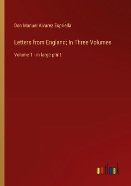 Letters from England; In Three Volumes