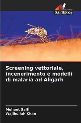 Screening vettoriale, incenerimento e modelli di malaria ad Aligarh