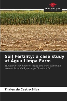 Soil Fertility: a case study at Água Limpa Farm