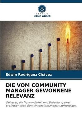 DIE VOM COMMUNITY MANAGER GEWONNENE RELEVANZ