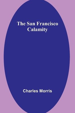 The San Francisco Calamity