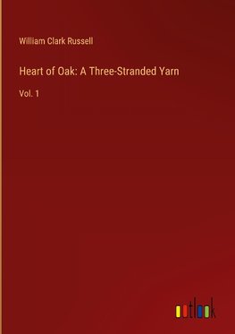 Heart of Oak: A Three-Stranded Yarn