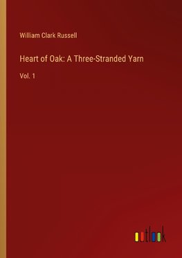 Heart of Oak: A Three-Stranded Yarn