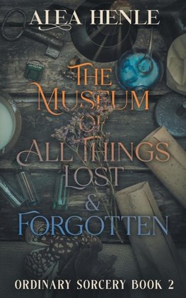 The Museum of All Things Lost & Forgotten