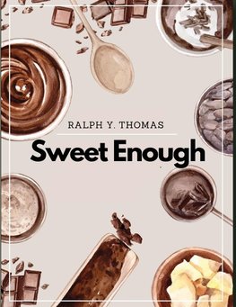 Sweet Enough