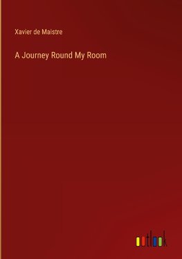 A Journey Round My Room