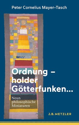 Ordnung - holder Götterfunken...