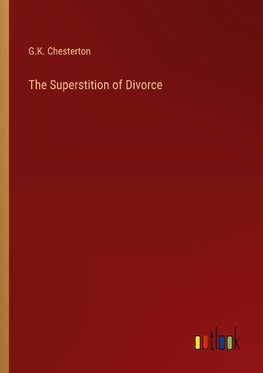 The Superstition of Divorce