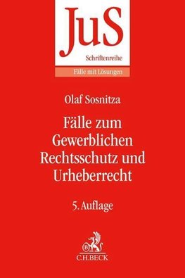 Fälle zum Gewerblichen Rechtsschutz und Urheberrecht