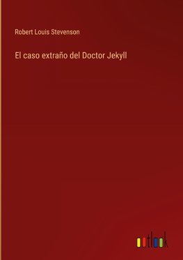 El caso extraño del Doctor Jekyll