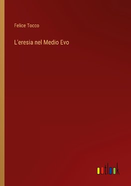 L'eresia nel Medio Evo