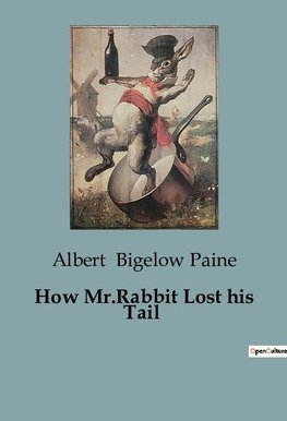 How Mr.Rabbit Lost his Tail