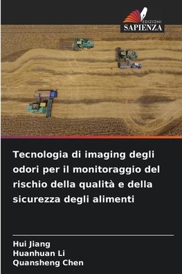 Tecnologia di imaging degli odori per il monitoraggio del rischio della qualità e della sicurezza degli alimenti