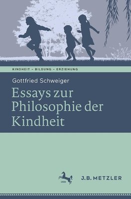 Essays zur Philosophie der Kindheit