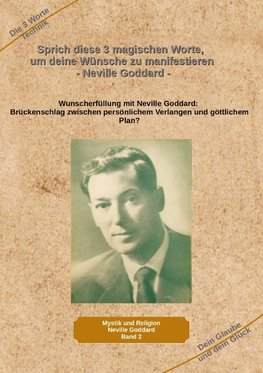 Sprich diese 3 magischen Worte, um deine Wünsche zu manifestieren - Neville Goddard