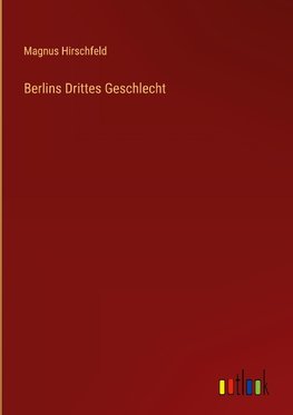 Berlins Drittes Geschlecht