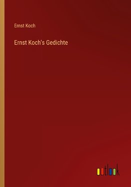 Ernst Koch's Gedichte