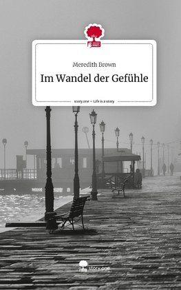 Im Wandel der Gefühle. Life is a Story - story.one