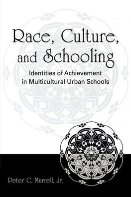 Peter C. Murrell, J: Race, Culture, and Schooling