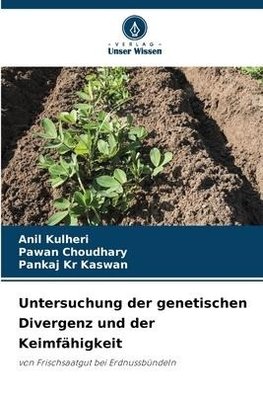 Untersuchung der genetischen Divergenz und der Keimfähigkeit