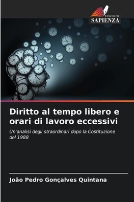 Diritto al tempo libero e orari di lavoro eccessivi