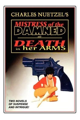 "Mistress of the Damned" and "Death in Her Arms" -- Two Tales of Murder and Passion