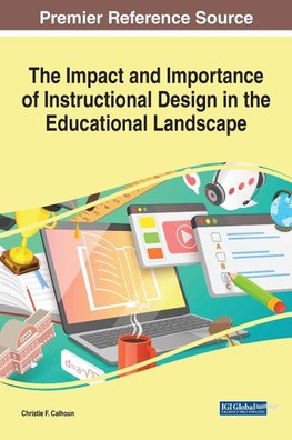 The Impact and Importance of Instructional Design in the Educational Landscape