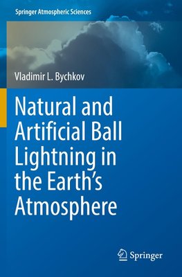 Natural and Artificial Ball Lightning in the Earth¿s Atmosphere