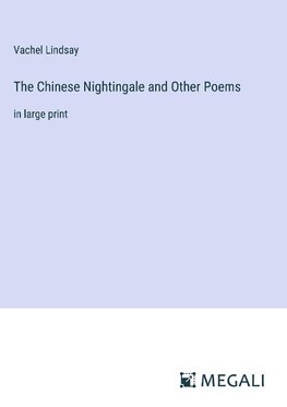 The Chinese Nightingale and Other Poems