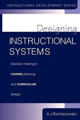 Romiszowski, A: Designing Instructional Systems