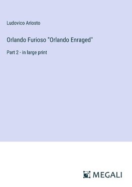 Orlando Furioso "Orlando Enraged"