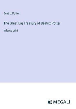 The Great Big Treasury of Beatrix Potter