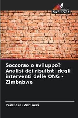 Soccorso o sviluppo? Analisi dei risultati degli interventi delle ONG - Zimbabwe