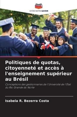 Politiques de quotas, citoyenneté et accès à l'enseignement supérieur au Brésil