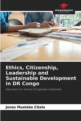 Ethics, Citizenship, Leadership and Sustainable Development in DR Congo