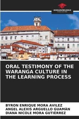 ORAL TESTIMONY OF THE WARANGA CULTURE IN THE LEARNING PROCESS