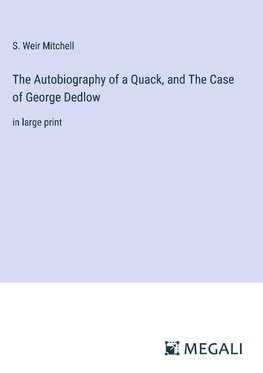 The Autobiography of a Quack, and The Case of George Dedlow